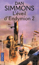 voyages d’Endymion Tome 4 L’éveil d’Endymion Tome 2