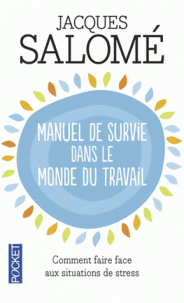 survie dans le monde ou comment faire face aux situations de stress