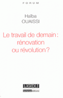 travail de demain : rénovation ou révolution ?