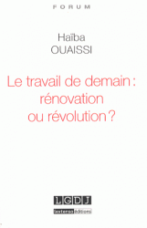 travail de demain : rénovation ou révolution ?