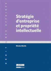 Stratégie d’entreprise propriété intellectuelle