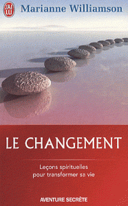 changement Un cadeau inestimable, Leçons spirituelles pour transformer votre vie