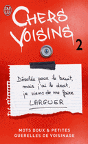 Chers voisins Mots doux petites querelles de voisinage. Tome 2