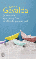 Je voudrais que quelqu’un m’attende quelque part
