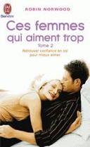 Ces femmes qui aiment trop Tome 2