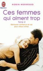 Ces femmes qui aiment trop Tome 2