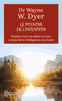 pouvoir de l’intention Apprendre à co-créer le monde à votre façon