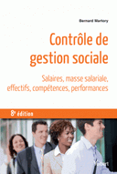 Contrôle de gestion sociale Salaires, masse salariale, effectifs, compétences, performances 8e édition