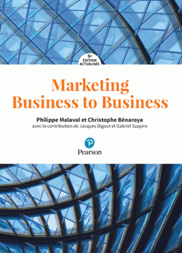 Marketing Business to Business : industriel d’affaires 5ed