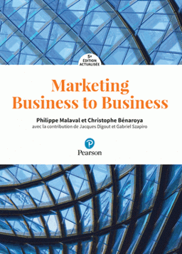 Marketing Business to Business : industriel d’affaires 5ed