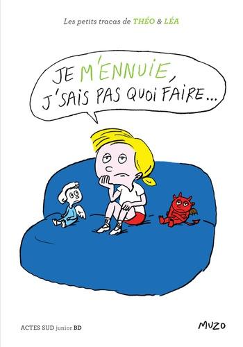 petits tracas de Théo Léa Je m’ennuie, j’sais pas quoi faire