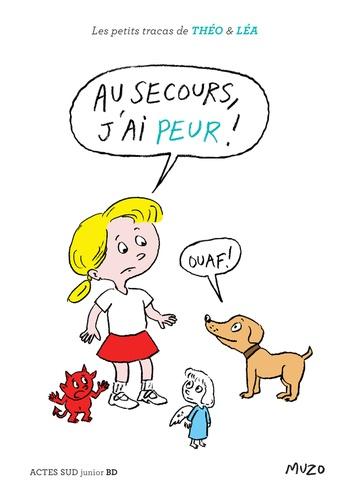 petits tracas de Théo Léa Au secours, j’ai peur !