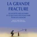 Fracture Les sociétés inégalitaires ce que nous pouvons faire pour les changer