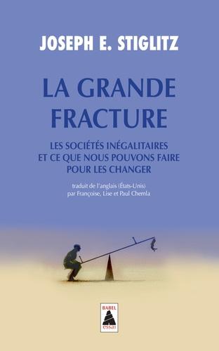 Fracture Les sociétés inégalitaires ce que nous pouvons faire pour les changer