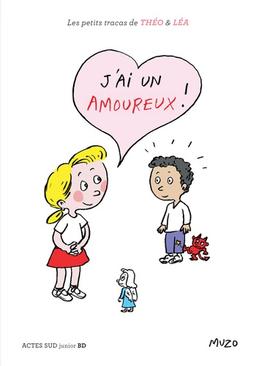 petits tracas de Théo Léa J’ai un amoureux !
