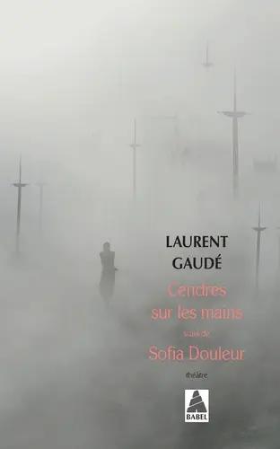 Cendres sur les mains Suivi de Sofia Douleur