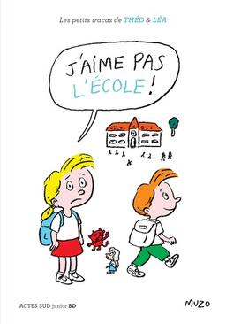 petits tracas de Théo Léa J’aime pas l’école !