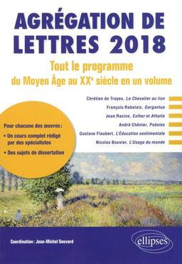 Agrégation de lettres : tout ke programme du Moyen Age au XXe siècle en un volume