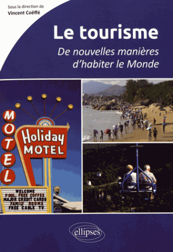 tourisme de nouvelles maniéres d’habiter le monde