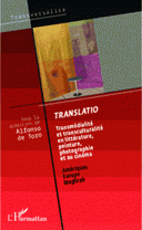 Translatio Transmédialité transculturalité en littérature, peinture, photographie au cinéma : Amériques, Europe, Maghreb