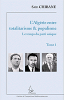entre totalitarisme & populisme Tome 1, Le temps du parti unique