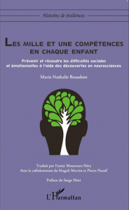 mille une compétences en chaque enfant Prévenir résoudre les difficultés sociales émotionnelles à l’aide des découvertes en neurosciences