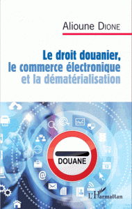 douanier le commerce électronique la dématérialisation