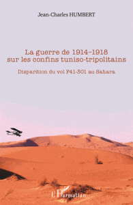guerre de 1914-1918 sur les confins tuniso-tripolitains Disparition du vol F41-301 au Sahara