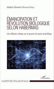 Emancipation révolution biologique selon Habermas Une réflexion critique sur le pouvoir du savoir scientifique