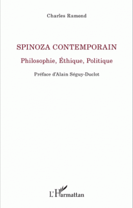Spinoza contemporain Philosophie, éthique, politique