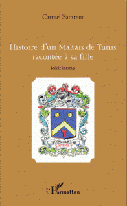Histoire d’un Maltais de Tunis racontée à sa fille