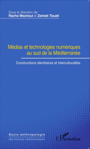 technologies numériques au sud de la Méditerranée Constructions identitaires interculturalités