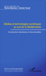 technologies numériques au sud de la Méditerranée Constructions identitaires interculturalités