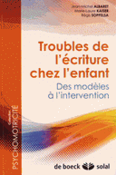 Troubles de l’écriture chez l’enfant Des modèles à l’intervention