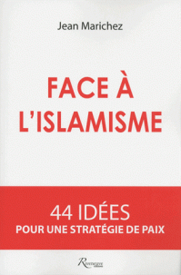 Face à l’islamisme 44 idées pour une stratégie de paix