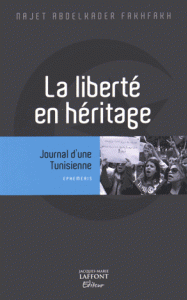 liberté en héritage Journal d’une Tunisienne