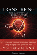 Transurfing modèle quantique de réalisation personnelle Tome 4, Diriger la réalité
