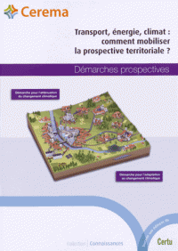 Transport énergie, climat : comment mobiliser la prospective territoriale ? 5 volumes + plaquette
