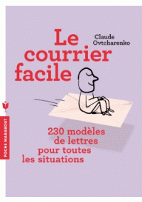 courrier facile Modèles de lettres pour tous pour toutes les situations