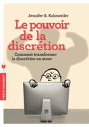 pouvoir de la discrétion Comment transformer la discrétion en atout