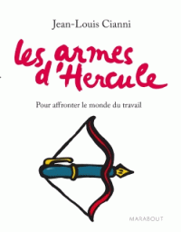 armes d’Hercule Pour affronter le monde du travail
