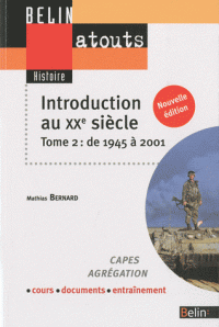 Introduction au XXe siècle Tome 2, De 1945 à
