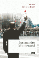 Années Mitterrand Du changement socialiste au tournant libéral