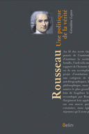 Rousseau Une politique de la vérité