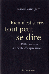 Rien n’est sacré, tout peut se dire Réflexions sur la liberté d’expression