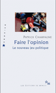 Faire l’opinion Le nouveau jeu politique