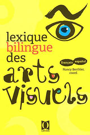 Lexique bilingue des arts visuels Français-español español-français