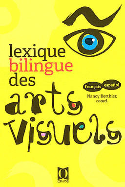 Lexique bilingue des arts visuels Français-español español-français