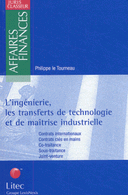 transferts de technologie de maîtrise industrielle. Contrats internationaux, contrats clés en main, co-traitance, sous-traitance, joint-venture
