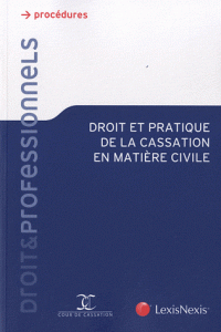 pratique de la cassation en matière civile 3e édition